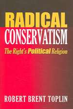 Radical Conservatism: The Right's Political Religion