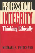 Professional Integrity: Thinking Ethically