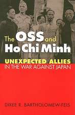 The OSS and Ho Chi Minh: Unexpected Allies in the War Against Japan