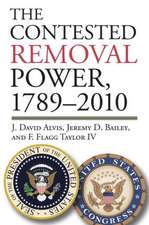 The Contested Removal Power, 1789-2010