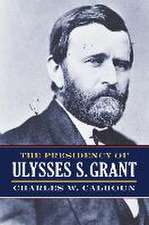 PRESIDENCY OF ULYSSES S GRANT