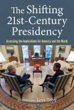 The Shifting Twenty-First-Century Presidency