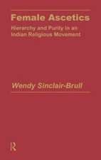 Female Ascetics: Hierarchy and Purity in Indian Religious Movements