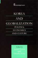 Korea and Globalization: Politics, Economics and Culture