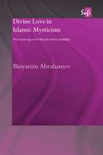 Divine Love in Islamic Mysticism: The Teachings of al-Ghazali and al-Dabbagh