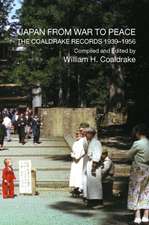 Japan from War to Peace: The Coaldrake Records 1939-1956