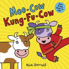 Sharratt, N: Moo-Cow, Kung-Fu-Cow NE PB