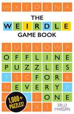 Weirdle: A Wonderfully Wordy Game Book