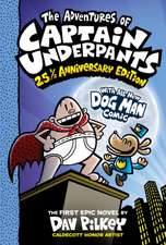 Captain Underpants 1: The Adventures of Captain Underpants: (Now with a Dog Man Comic!) 25th Anniversary Edition