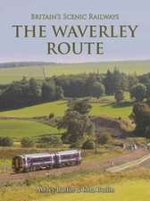 Britain's Scenic Railways the Waverley Route