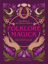 The Witch of the Forest's Guide to Folklore Magick