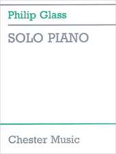 Philip Glass: Solo Piano