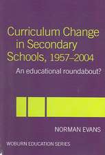 Curriculum Change in Secondary Schools, 1957-2004: A curriculum roundabout?