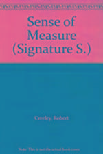 Creeley, R: A Sense of Measure