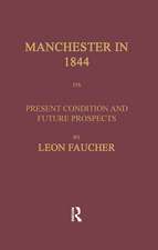 Manchester in 1844: Its Present Condition and Future Prospects