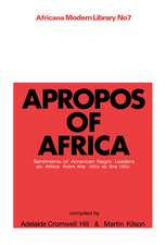 Apropos of Africa: Sentiments of Negro American Leaders on Africa from the 1800s to the 1950s