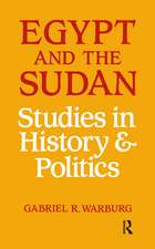 Egypt and the Sudan: Studies in History and Politics