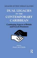 Dual Legacies in the Contemporary Caribbean