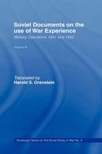 Soviet Documents on the Use of War Experience: Volume Three: Military Operations 1941 and 1942