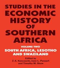 Studies in the Economic History of Southern Africa: Volume Two : South Africa, Lesotho and Swaziland