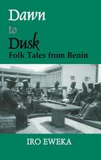 Dawn to Dusk: Folktales from Benin