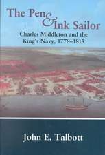 The Pen and Ink Sailor: Charles Middleton and the King's Navy, 1778-1813