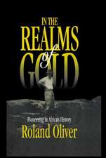 In the Realms of Gold: Pioneering in African History