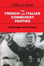 The French and Italian Communist Parties: Comrades and Culture