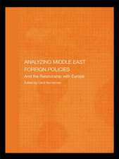 Analysing Middle East Foreign Policies: The Relationship with Europe