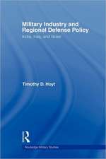 Military Industry and Regional Defense Policy: India, Iraq and Israel