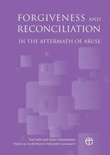 Forgiveness and Reconciliation in the Aftermath of Abuse