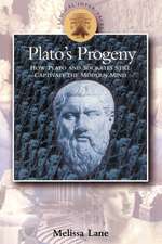 Plato's Progeny: How Plato and Socrates Still Captivate the Modern Mind