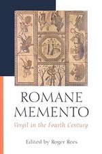 Romane Memento: Vergil in the Fourth Century