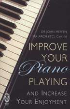 Meffen, D: Improve Your Piano Playing