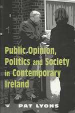 Public Opinion, Politics and Society in Contemporary Ireland