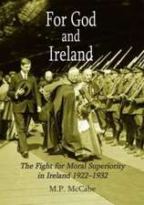 For God and Ireland: The Fight for Moral Superiority in Ireland, 1922-1932