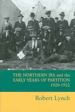 The Northern IRA and the Early Years of Partition 1920-1922