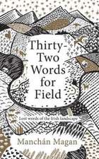 Thirty-Two Words for Field