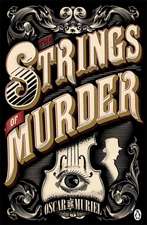 The Strings of Murder: Frey & McGray Book 1