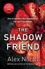 The Shadow Friend: The gripping new psychological thriller from the Richard & Judy bestselling author of The Whisper Man