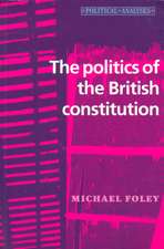 The Politics of the British Constitution