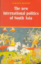 The New International Politics of South Asia