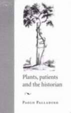 Plants, Patients and the Historian