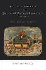 Rise and Fall of the Scottish Cotton Industry, 1778-1914