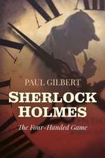 SHERLOCK HOLMES THE 4-HANDED G