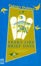 Years Like Brief Days