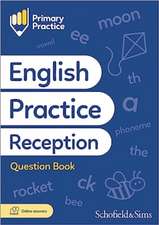Scott, E: Primary Practice English Reception Question Book,