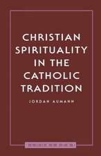 Christian Spirituality in the Catholic Tradition