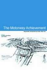 The Motorway Achievement – Frontiers of knowledge and practice