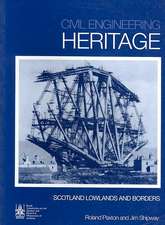 Civil Engineering Heritage Scotland – The Lowlands and Borders